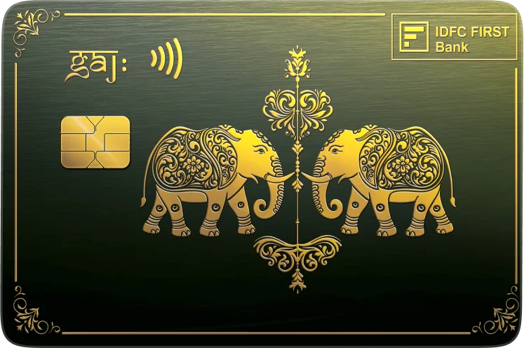 IDFC FIRST GAJ Credit Card
